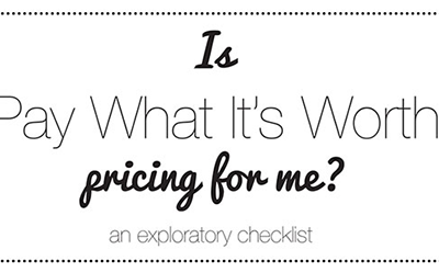 Is Pay What It’s Worth Pricing For Me?