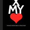 Cross My Heart: Strange Adventures in Vancouver