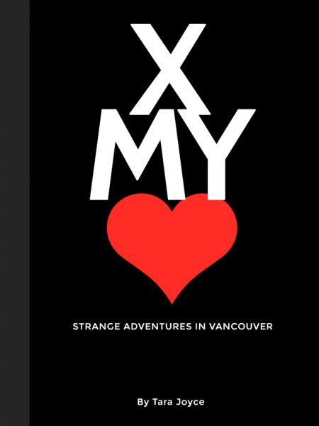 Cross My Heart: Strange Adventures in Vancouver